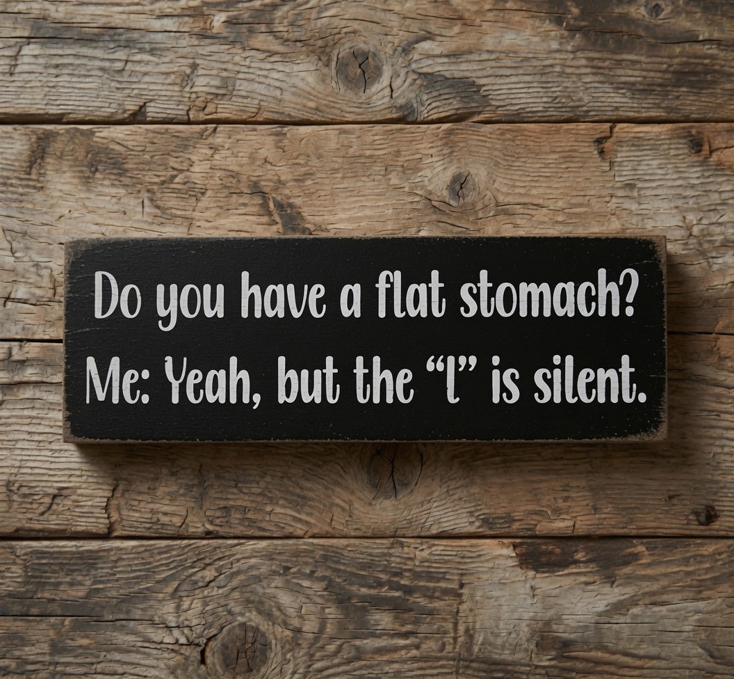Chuckle at Life's Curves with Our Funny Wooden Kitchen Sign