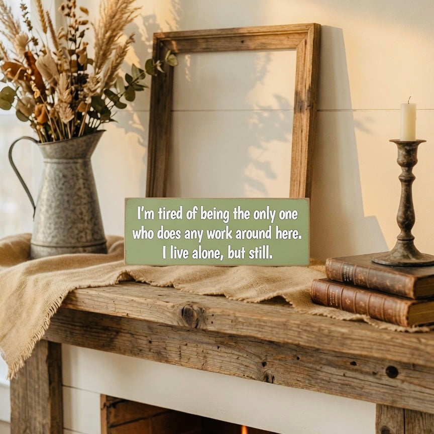 Funny Wood Sign for Solo Living – Embrace Your Independent Spirit - White Ranch Studio